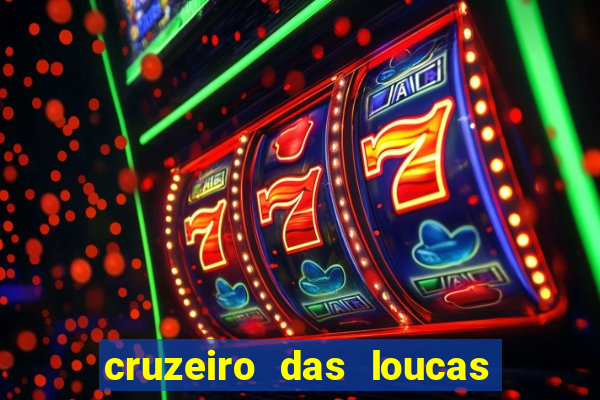 cruzeiro das loucas filme completo dublado